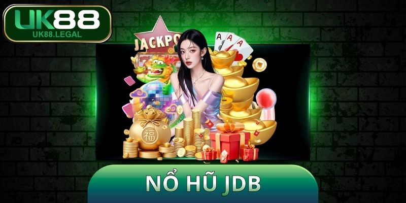 Nổ Hũ JDB - TOP 4 Trò Chơi Cực Hot Nên Thử Ngay Hôm Nay 1 Nổ Hũ JDB