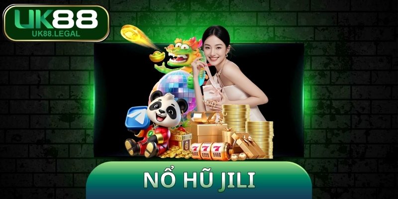 Nổ Hũ Jili - Đơn Vị Phát Hành Slot Game Số #1 VN & Châu Á 1 Nổ Hũ Jili